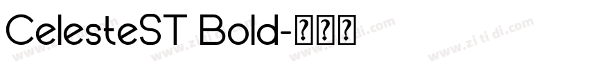 CelesteST Bold字体转换